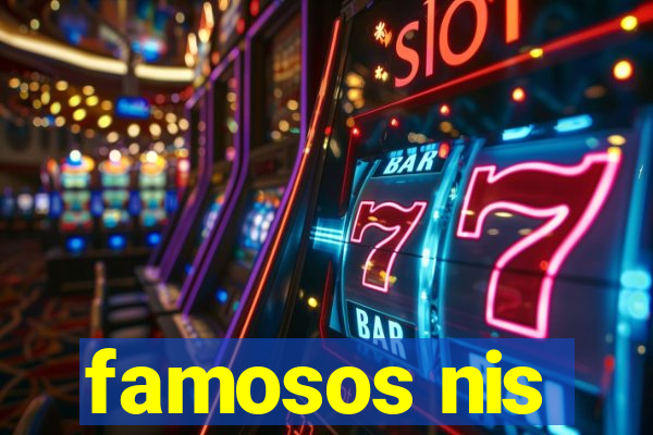 famosos nis